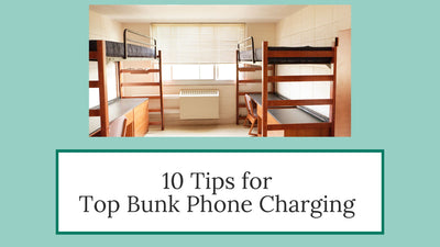 10 Tips for Top Bunk Phone Charging